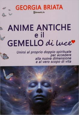Anime Antiche e il Gemello di Luce — Libro - 1