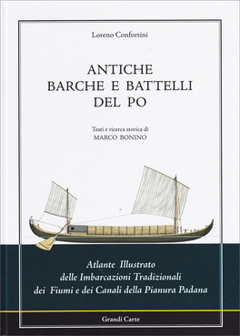 Antiche Barche e Battelli del Po — Libro - 1
