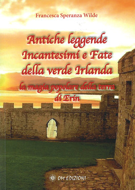 Antiche Leggende, Incantesimi e Fate della Verde Irlanda — Libro - 1