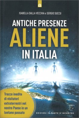 Antiche Presenze Aliene in Italia — Libro - 1