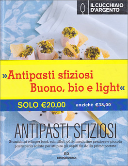 Antipasti Sfiziosi + Buono, Bio e Light — Libro - 4