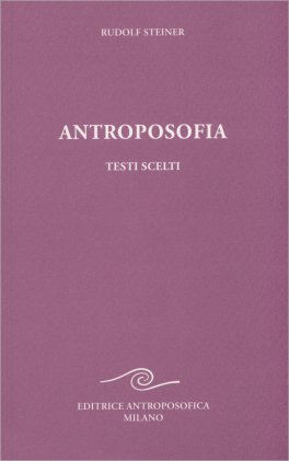 Antroposofia - Testi Scelti — Libro - 1