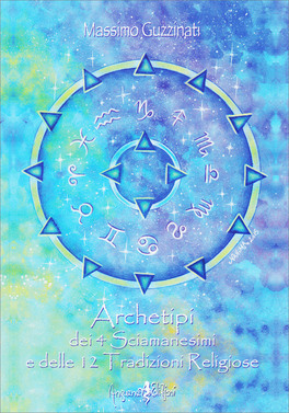Archetipi dei 4 Sciamanesimi e delle 12 Tradizioni Religiose — Libro - 1