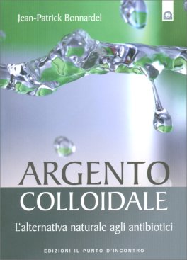 Argento Colloidale Vero Spray 20 ppm -100ml- Antibiotico Naturale Santè  Naturels