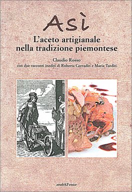 Asì - L'aceto Artigianale nella Tradizione Piemontese — Libro - 1