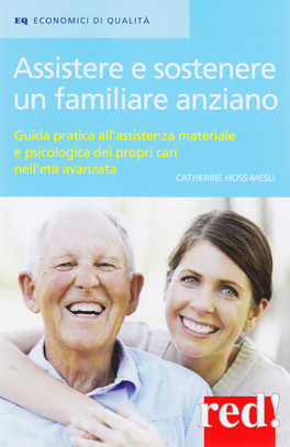 Assistere e Sostenere un Familiare Anziano — Libro - 1