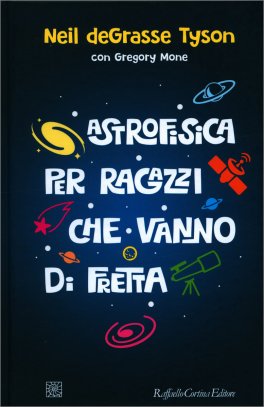 Astrofisica per Ragazzi che vanno di Fretta — Libro - 1
