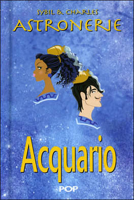 Astronerie - Acquario - Il Folle Zodiaco di Sybil & Charles