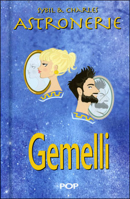 Astronerie - Gemelli - Il Folle Zodiaco di Sybil & Charles