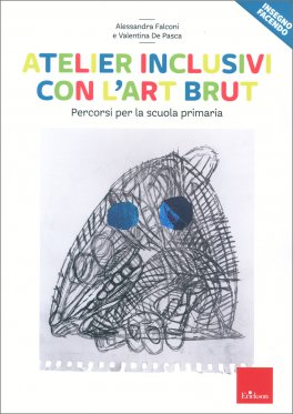 Atelier Inclusivi con l'Art Brut — Libro - 1