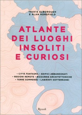 Atlante dei Luoghi Insoliti e Curiosi — Libro - 1