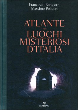 Atlante dei Luoghi Misteriosi d'iIalia — Libro - 1