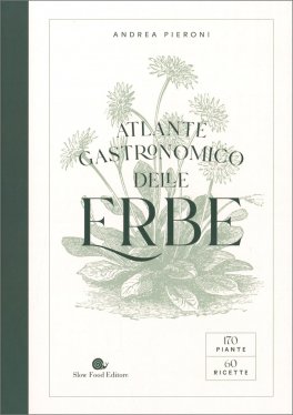 Atlante Gastronomico delle Erbe — Libro - 1