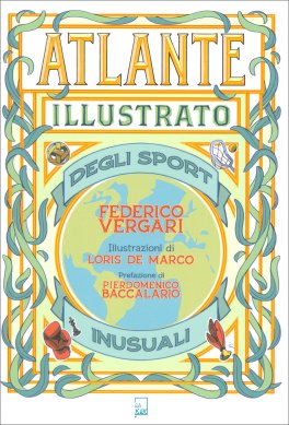 Atlante Illustrato degli Sport Inusuali — Libro - 1