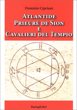 Atlantide Prieuré De Sion e Cavalieri del Tempio — Libro - 1