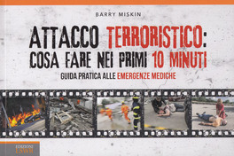 Attacco Terroristico: Cosa Fare nei Primi 10 Minuti — Libro - 1