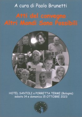 Atti del Convegno. Altri Mondi Sono Possibili — Libro - 1