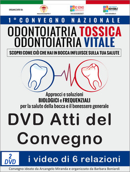 Atti del 1° Convegno Odontoiatria Tossica Odontoiatria Vitale