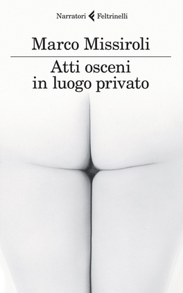 Atti Osceni in Luogo Privato  — Libro - 1