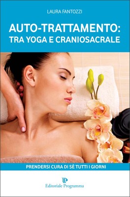 Auto-trattamento: tra Yoga e Craniosacrale — Libro - 1