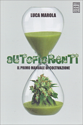 Autofiorenti - Il Primo Manuale di Coltivazione