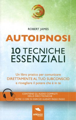 Autoipnosi - 10 Tecniche Essenziali — Libro - 1