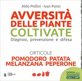 Avversità delle Piante Coltivate - Pomodoro, Patata, Melanzane, Peperone — Libro - 1