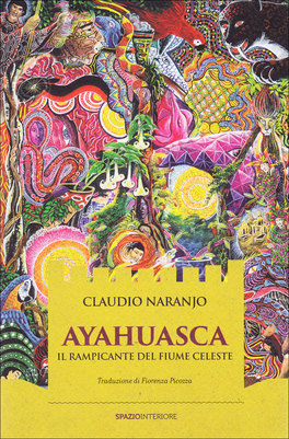 Ayahuasca - Il Rampicante del Fiume Celeste — Libro - 1