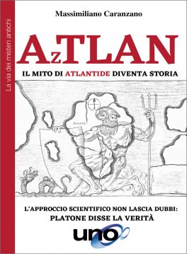 AzTLAN il Mito di Atlantide diventa Storia — Libro - 1