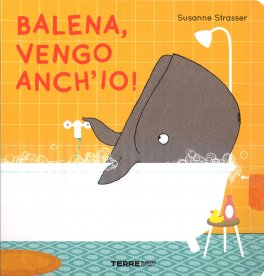 Balena, Vengo Anch'Io! — Libro - 1