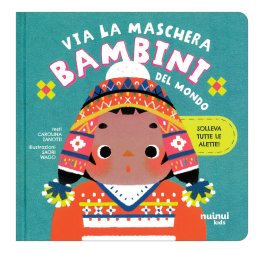 Bambini del Mondo - Via La Maschera — Libro/Gioco - 1