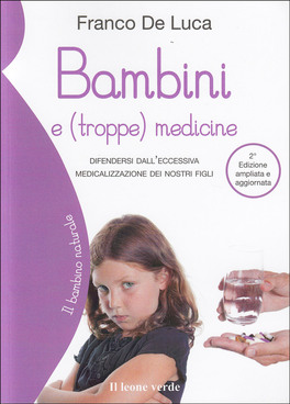 Bambini e (troppe) Medicine — Libro - 1