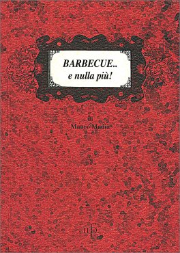 Barbecue... e Nulla Più! — Libro - 1