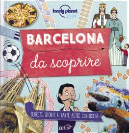 Barcellona da Scoprire - Lonely Planet Kids — Guida Lonely Planet - 1