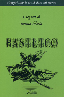 Basilico - I Segreti di Nonna Perla  — Libro - 1