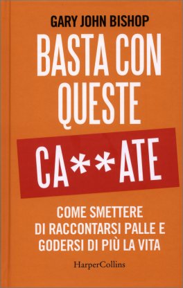 Basta con queste Ca**ate — Libro - 1