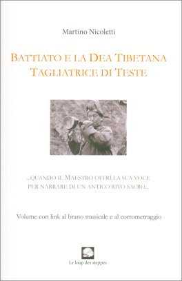Battiato e la Dea Tibetana Tagliatrice di Teste — Libro - 1