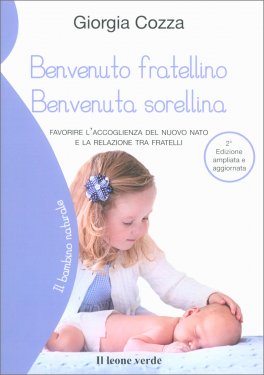 Benvenuto Fratellino Benvenuta Sorellina — Libro - 1
