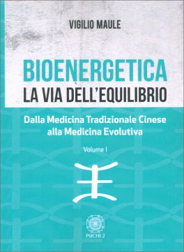 Bioenergetica - La Via dell'Equilibrio - Vol. 1 — Libro - 1