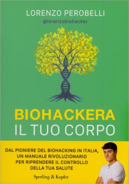 Biohackera il Tuo Corpo — Libro - 1