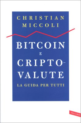 Bitcoin e Criptovalute: Quanto Valgono Davvero — Libro - 1