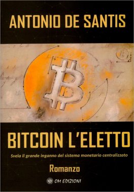 Bitcoin l'Eletto — Libro - 1