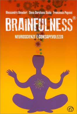 Brainfulness® - Neuroscienze e Consapevolezza — Libro - 1