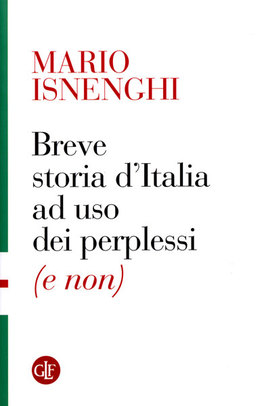 Breve Storia d'Italia ad uso dei Perplessi (e non)  — Libro - 1