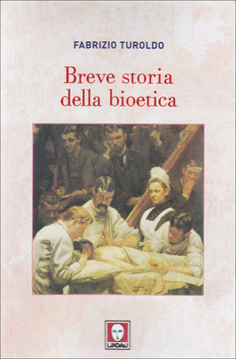 Breve Storia della Bioetica  — Libro - 1