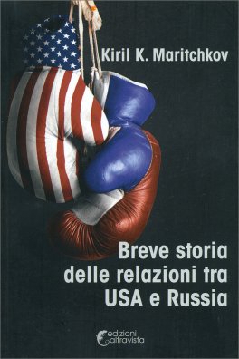 Breve Storia delle Relazioni tra Usa e Russia — Libro - 1