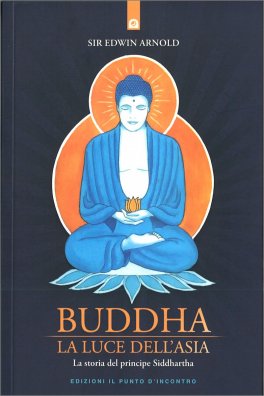 Buddha: la Luce dell'Asia — Libro - 1
