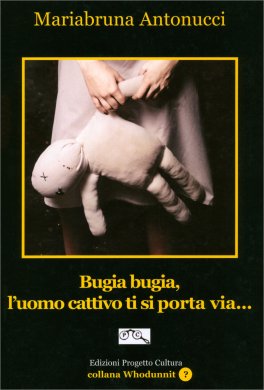Bugia Bugia, l'Uomo Cattivo Ti Si Porta Via... — Libro - 1