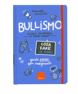 Bullismo - Cosa Fare (e Non) - Scuola Secondaria — Libro - 4