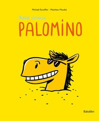 Buone Vacanze Palomino Ediz Illustrata